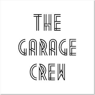 Garage Crew Black Clean Posters and Art